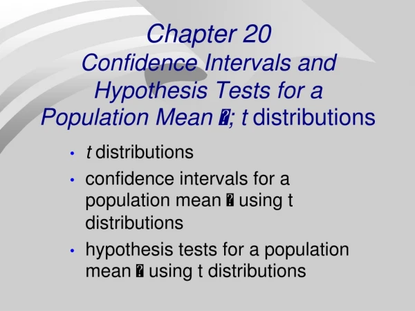 Chapter 20 Confidence Intervals and Hypothesis Tests for a Population Mean  ; t  distributions
