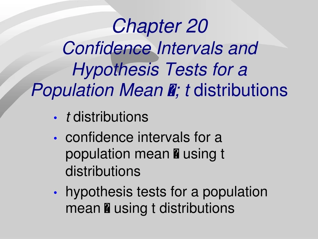 chapter 20 confidence intervals and hypothesis tests for a population mean t distributions