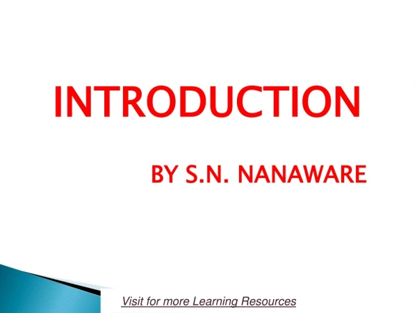 INTRODUCTION               BY S.N. NANAWARE