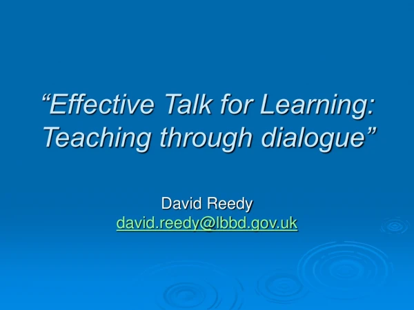 “Effective Talk for Learning: Teaching through dialogue”