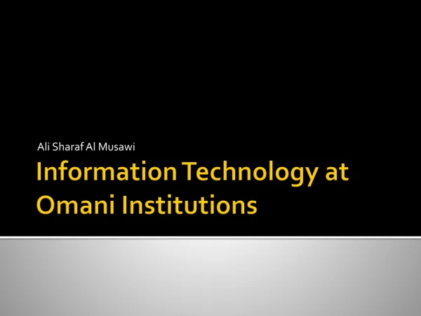 Information Technology at Omani  Institutions