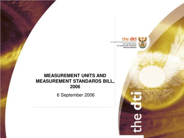MEASUREMENT UNITS AND MEASUREMENT STANDARDS BILL, 2006 6 September 2006