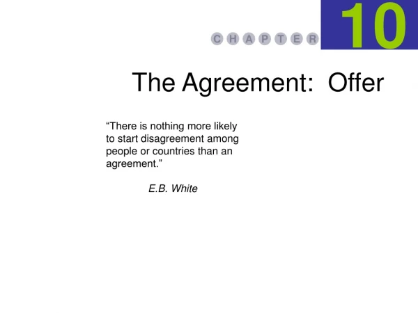 The Agreement:  Offer