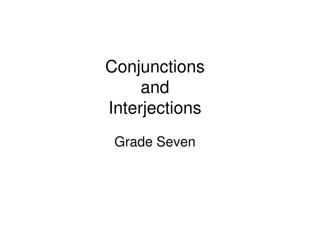 conjunctions and interjections