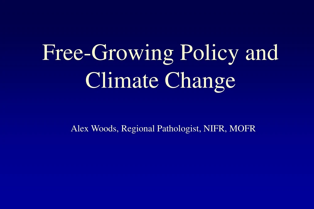 free growing policy and climate change