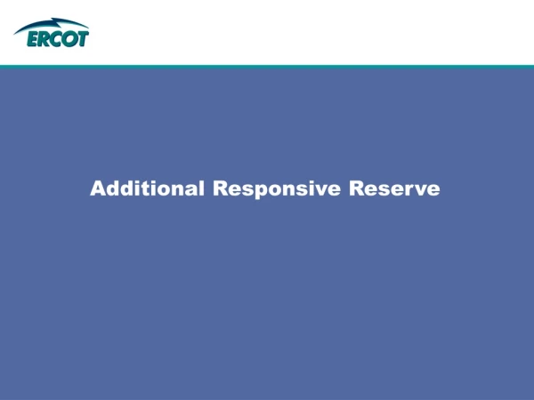 Additional Responsive Reserve