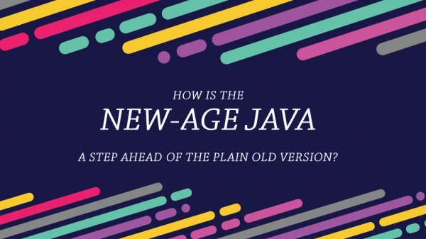 How did the new-age Java plain old versions go forward?