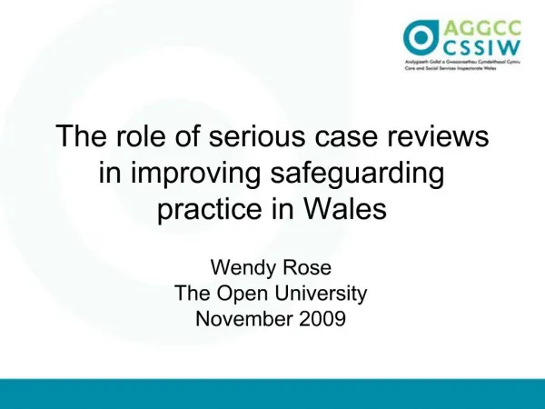 The role of serious case reviews in improving safeguarding practice in Wales