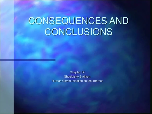 CONSEQUENCES AND CONCLUSIONS
