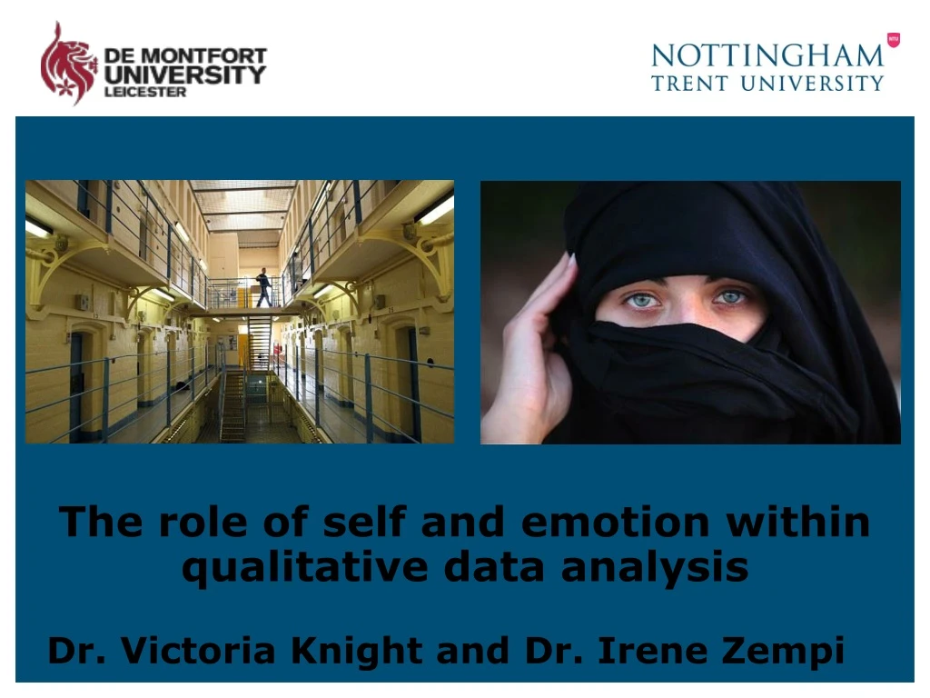 the role of self and emotion within qualitative data analysis dr victoria knight and dr irene zempi