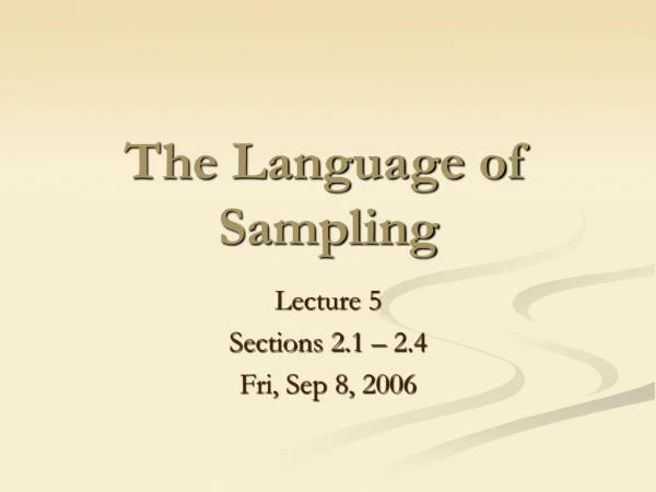 The Language of Sampling