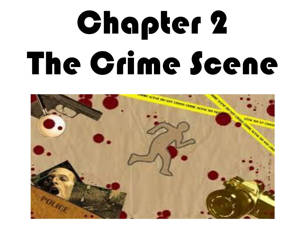 chapter 2 the crime scene