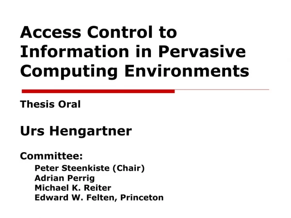 Pervasive Computing requires Access Control to Information