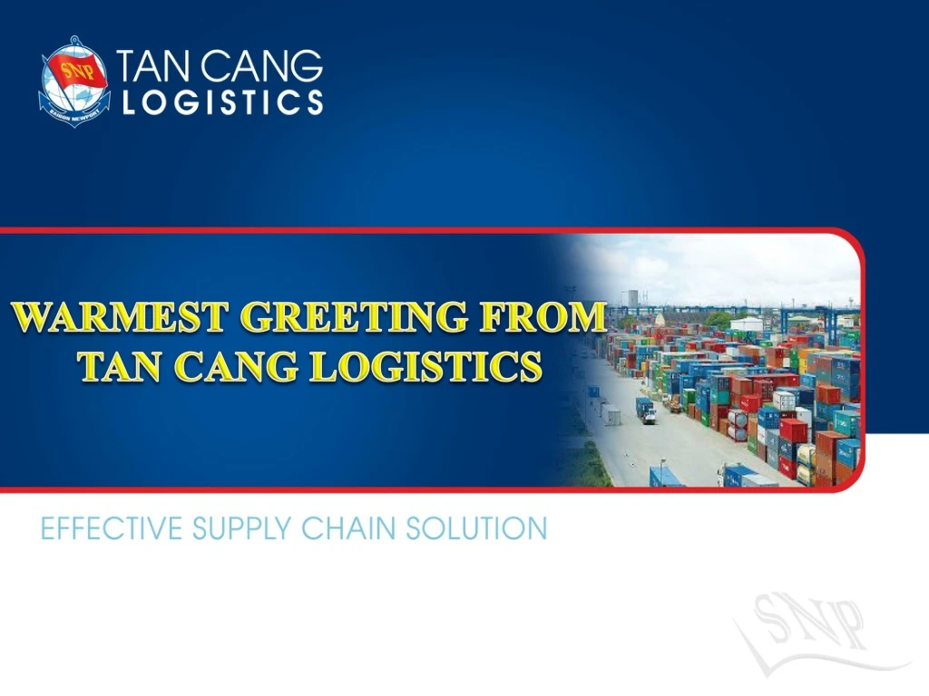 warmest greeting from tan cang logistics