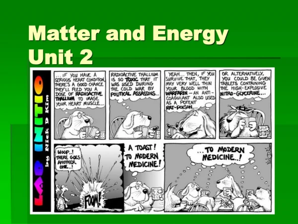 Matter and Energy  Unit 2