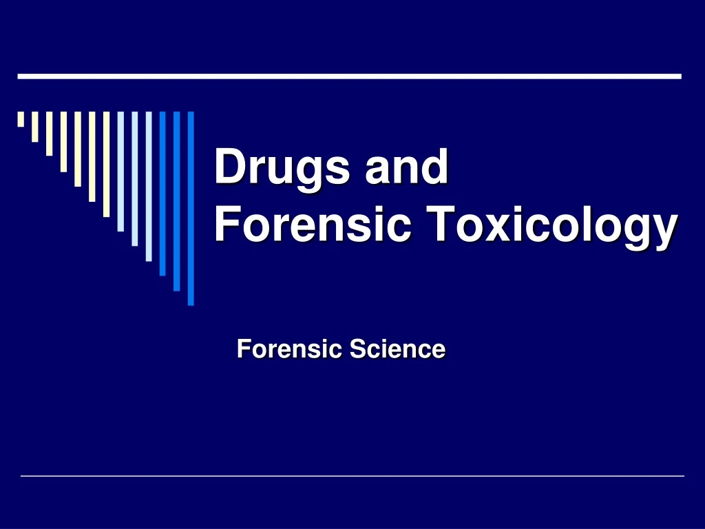 drugs and forensic toxicology