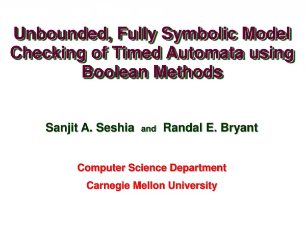 Sanjit A. Seshia   and   Randal E. Bryant Computer Science Department Carnegie Mellon University