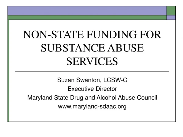 NON-STATE FUNDING FOR  SUBSTANCE ABUSE SERVICES