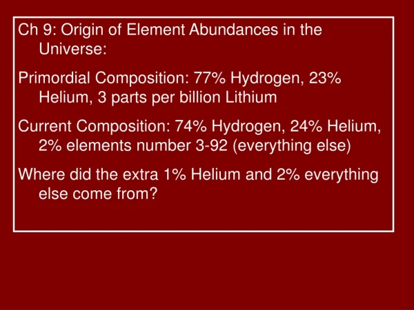 Ch 9: Origin of Element Abundances in the Universe: