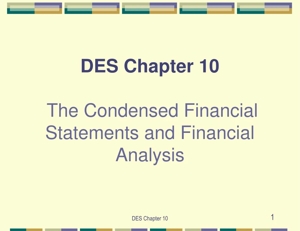 des chapter 10 the condensed financial statements and financial analysis