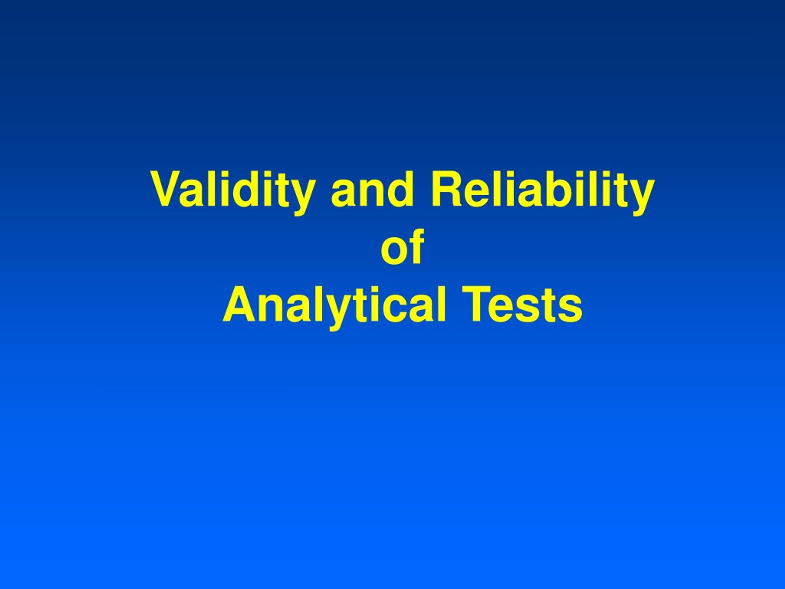 PPT - Validity and Reliability of Analytical Tests PowerPoint ...