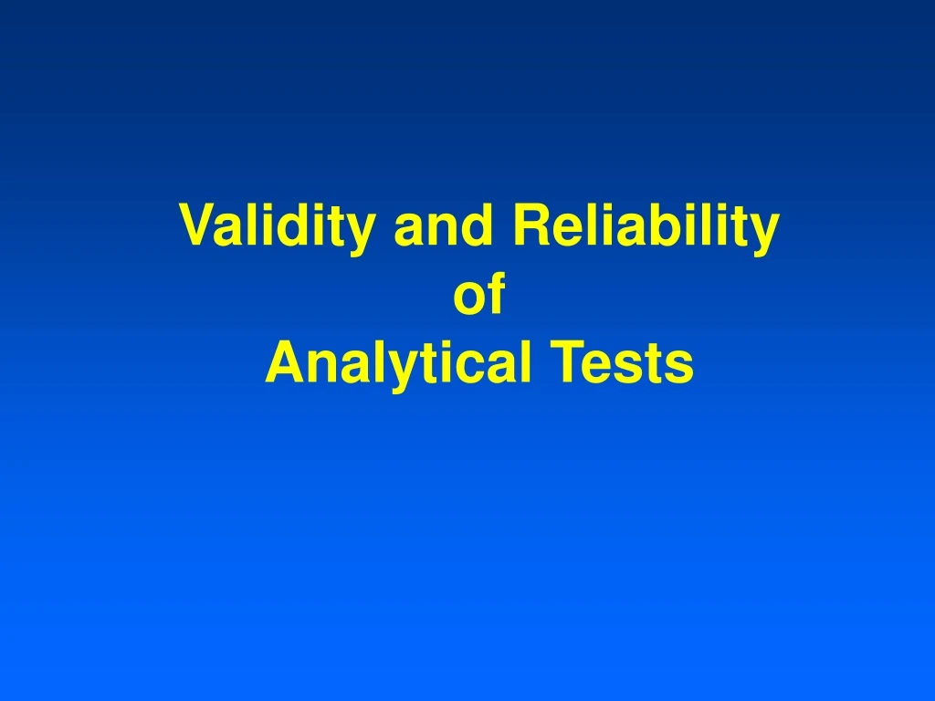 validity and reliability of analytical tests