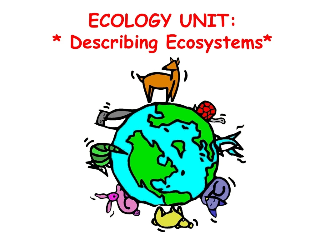 ecology unit describing ecosystems