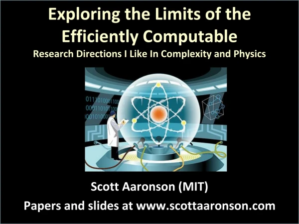 Scott Aaronson (MIT) Papers and slides at scottaaronson