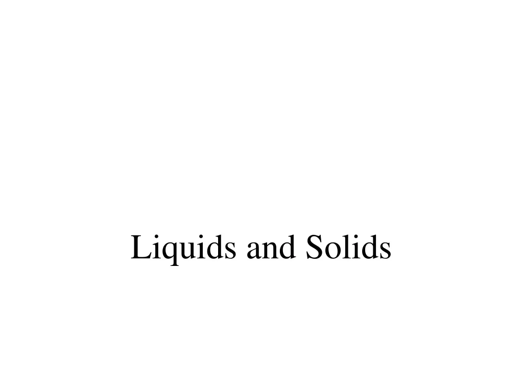 liquids and solids