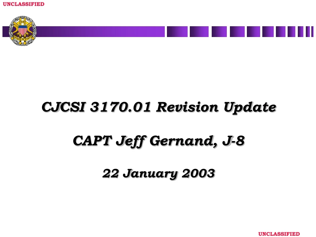 cjcsi 3170 01 revision update capt jeff gernand j 8 22 january 2003