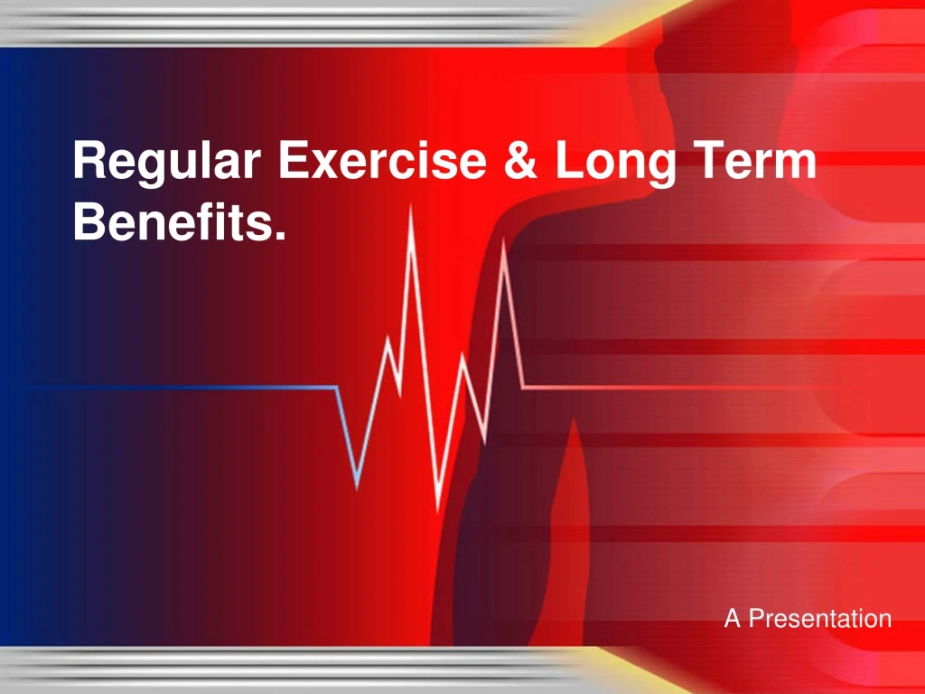 regular exercise long term benefits