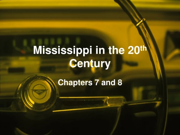 Mississippi in the 20 th  Century