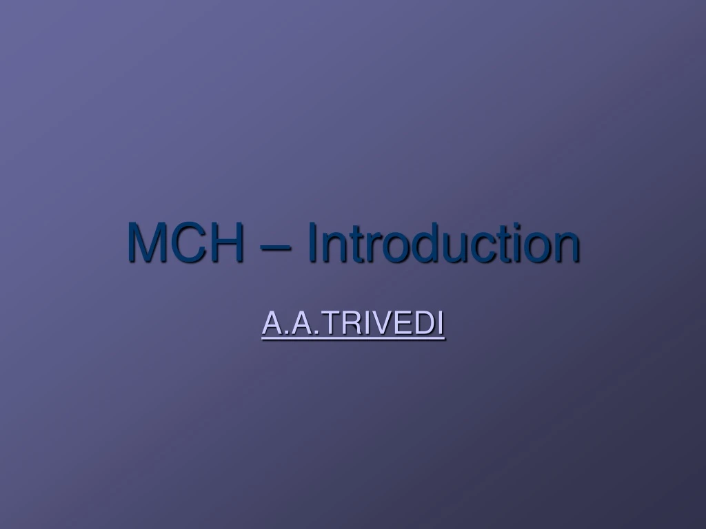 mch introduction