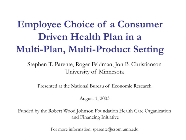 Employee Choice of a Consumer Driven Health Plan in a  Multi-Plan, Multi-Product Setting