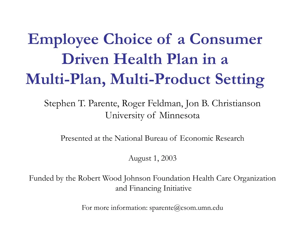 employee choice of a consumer driven health plan in a multi plan multi product setting