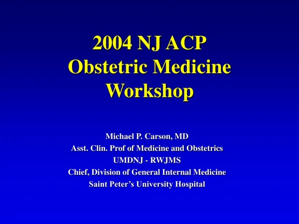 2004 NJ ACP Obstetric Medicine Workshop