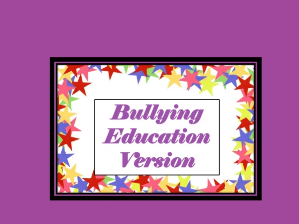 Bullying Education Version