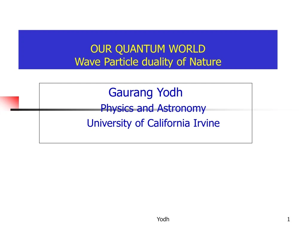 our quantum world wave particle duality of nature