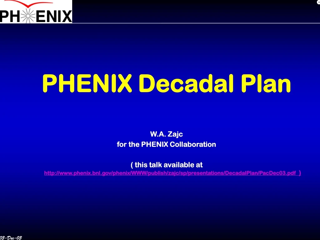 phenix decadal plan w a zajc for the phenix