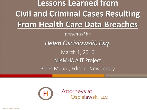 Lessons Learned from  Civil and Criminal Cases Resulting  From Health Care Data Breaches