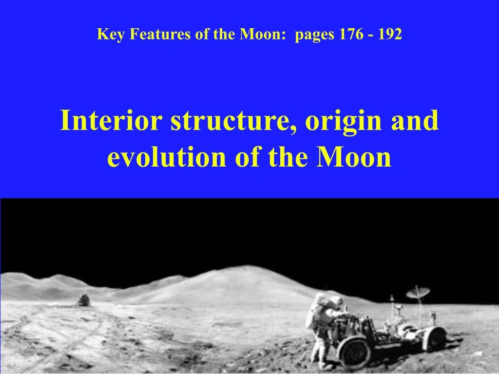 interior structure origin and evolution of the moon