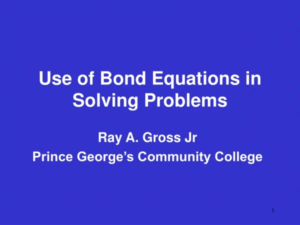 Use of Bond Equations in Solving Problems