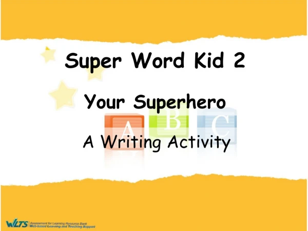 Super Word Kid  2 Your Superhero