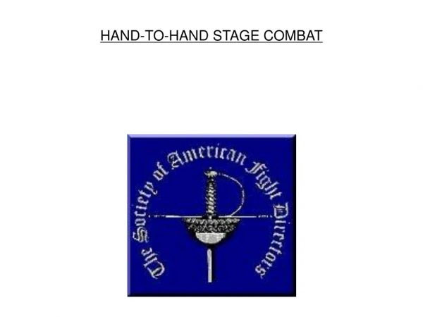HAND-TO-HAND STAGE COMBAT