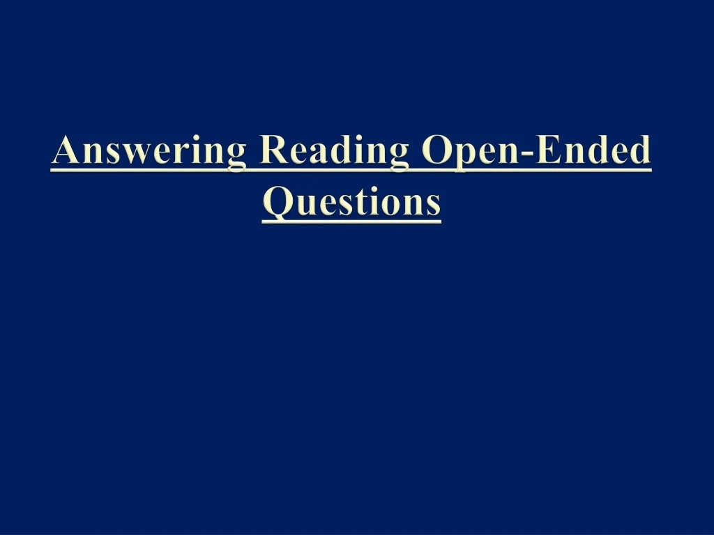 answering reading open ended questions