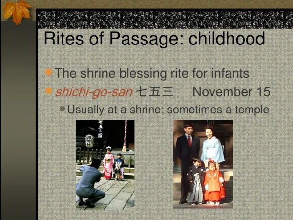 Rites of Passage: childhood