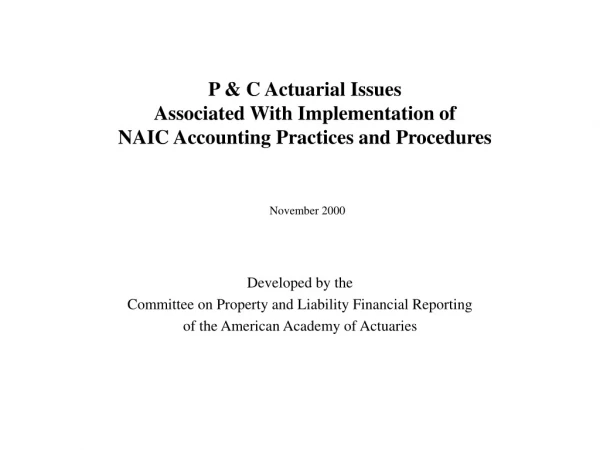 P &amp; C Actuarial Issues Associated With Implementation of NAIC Accounting Practices and Procedures
