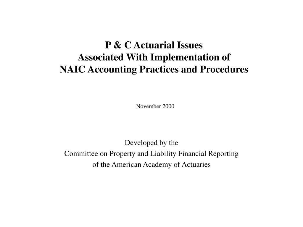 p c actuarial issues associated with implementation of naic accounting practices and procedures