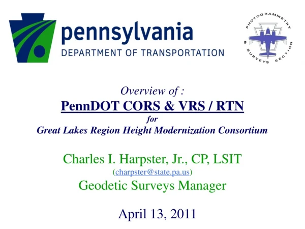 Overview of : PennDOT CORS &amp; VRS / RTN for Great Lakes Region Height Modernization Consortium