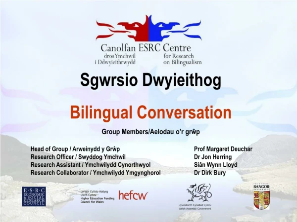 Sgwrsio Dwyieithog Bilingual Conversation Group Members/Aelodau o’r grŵp